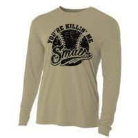 Cool YouRe Killin Me Smalls Softball Enthusiast Cooling Performance Long Sleeve Crew