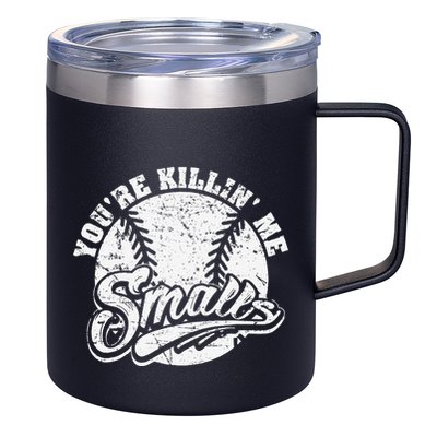 Cool YouRe Killin Me Smalls For Softball Enthusiast 12oz Stainless Steel Coffee Mug