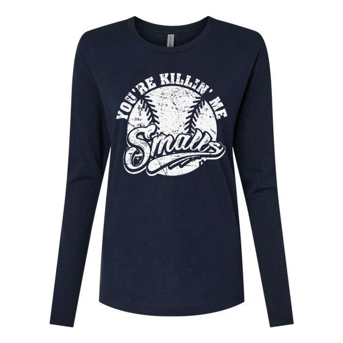 Cool YouRe Killin Me Smalls For Softball Enthusiast Womens Cotton Relaxed Long Sleeve T-Shirt