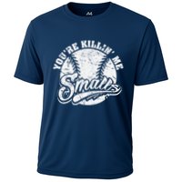 Cool YouRe Killin Me Smalls For Softball Enthusiast Performance Shirt