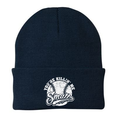 Cool YouRe Killin Me Smalls For Softball Enthusiast Beanie