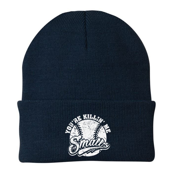 Cool YouRe Killin Me Smalls For Softball Enthusiast Beanie