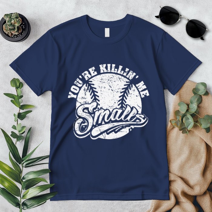 Cool YouRe Killin Me Smalls For Softball Enthusiast Premium T-Shirt
