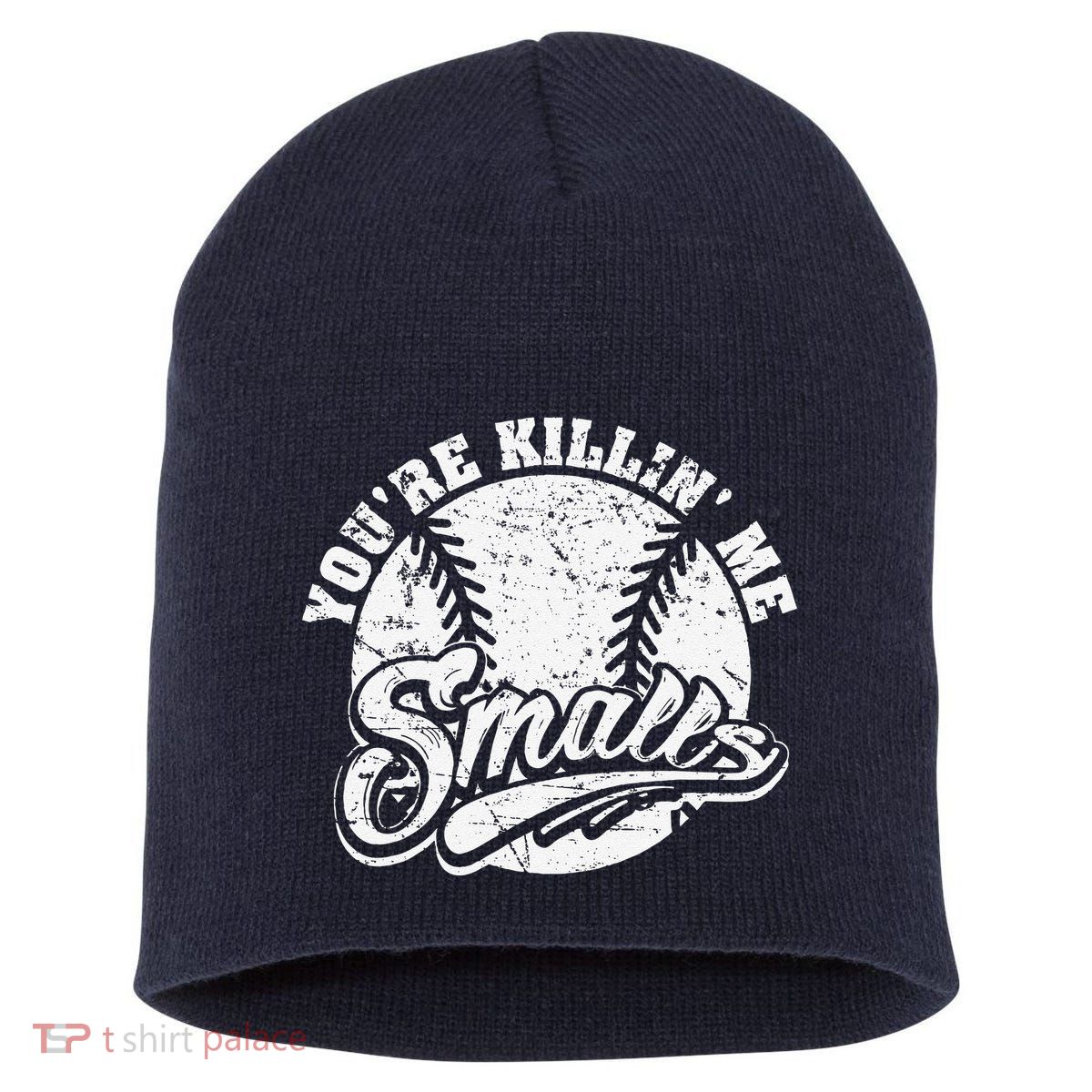 Cool YouRe Killin Me Smalls For Softball Enthusiast Short Acrylic Beanie