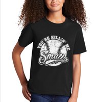 Cool YouRe Killin Me Smalls For Softball Enthusiast Kids T-Shirt