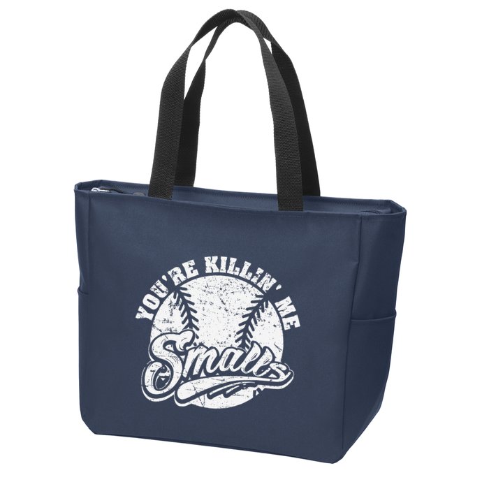 Cool YouRe Killin Me Smalls For Softball Enthusiast Zip Tote Bag