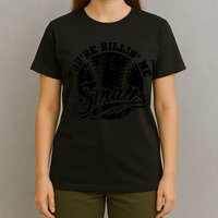 Cool You're Killin Me Smalls Shirt For Softball Enthusiast You're Killing Me T-Shirt