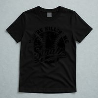 Cool You're Killin Me Smalls Shirt For Softball Enthusiast You're Killing Me T-Shirt