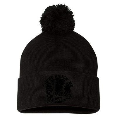Cool You're Killin Me Smalls Shirt For Softball Enthusiast You're Killing Me Pom Pom 12in Knit Beanie