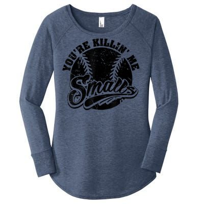 Cool You're Killin Me Smalls Shirt For Softball Enthusiast You're Killing Me Women's Perfect Tri Tunic Long Sleeve Shirt