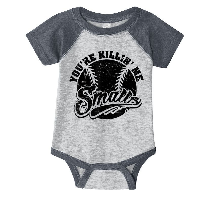 Cool You're Killin Me Smalls Shirt For Softball Enthusiast You're Killing Me Infant Baby Jersey Bodysuit