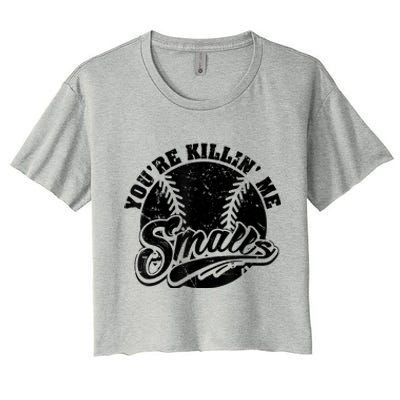 Cool You're Killin Me Smalls Shirt For Softball Enthusiast You're Killing Me Women's Crop Top Tee