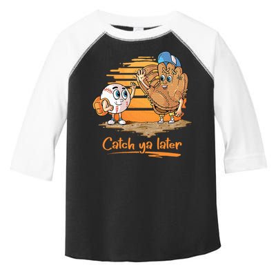 Catch Ya Later Cartoon Baseball Glove And Baseball Toddler Fine Jersey T-Shirt