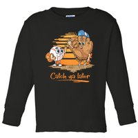 Catch Ya Later Cartoon Baseball Glove And Baseball Toddler Long Sleeve Shirt