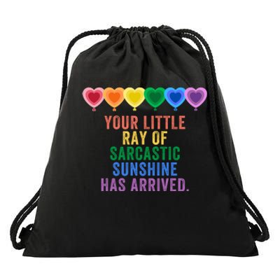 Colorful Your Little Ray Of Sarcastic Sunshine Has Arrived Drawstring Bag