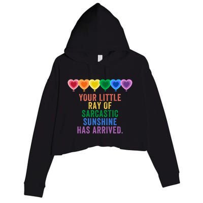 Colorful Your Little Ray Of Sarcastic Sunshine Has Arrived Crop Fleece Hoodie