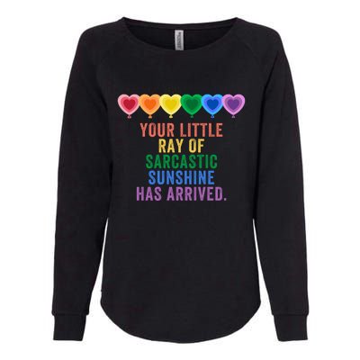 Colorful Your Little Ray Of Sarcastic Sunshine Has Arrived Womens California Wash Sweatshirt