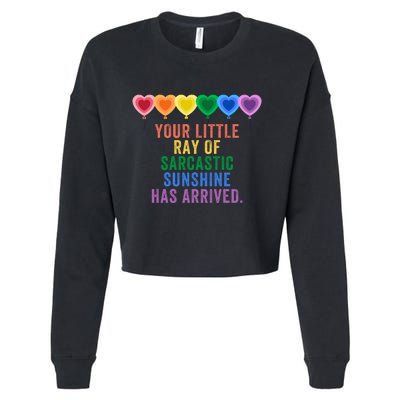 Colorful Your Little Ray Of Sarcastic Sunshine Has Arrived Cropped Pullover Crew