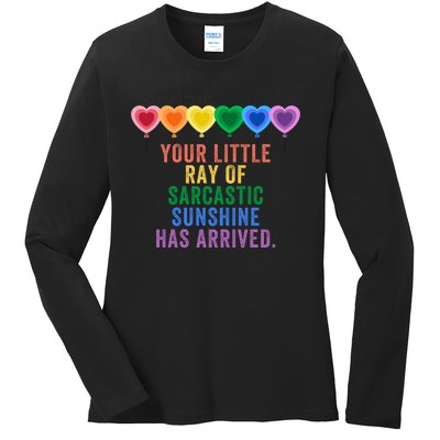 Colorful Your Little Ray Of Sarcastic Sunshine Has Arrived Ladies Long Sleeve Shirt