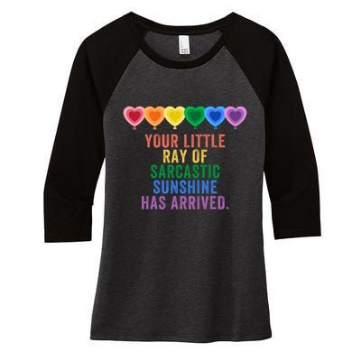 Colorful Your Little Ray Of Sarcastic Sunshine Has Arrived Women's Tri-Blend 3/4-Sleeve Raglan Shirt