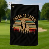 Check Ya Later Funny Dazed And Confused Vintage Movie Golf Towel