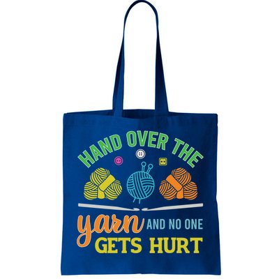 Crochet Yarn Lovers Hand Over The Yarn Funny Crocheting Gift Tote Bag