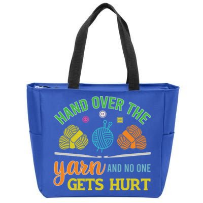 Crochet Yarn Lovers Hand Over The Yarn Funny Crocheting Gift Zip Tote Bag