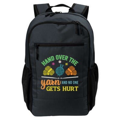 Crochet Yarn Lovers Hand Over The Yarn Funny Crocheting Gift Daily Commute Backpack