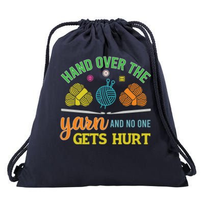 Crochet Yarn Lovers Hand Over The Yarn Funny Crocheting Gift Drawstring Bag