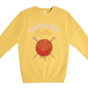 Crochet Yarn Lovers Hardcore Baller Funny Crocheting Gift Premium Crewneck Sweatshirt