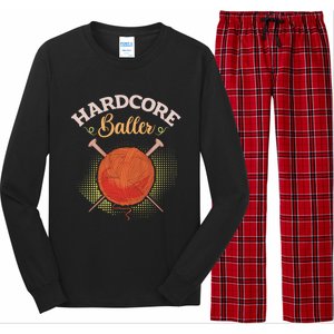 Crochet Yarn Lovers Hardcore Baller Funny Crocheting Gift Long Sleeve Pajama Set