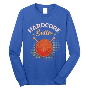 Crochet Yarn Lovers Hardcore Baller Funny Crocheting Gift Long Sleeve Shirt