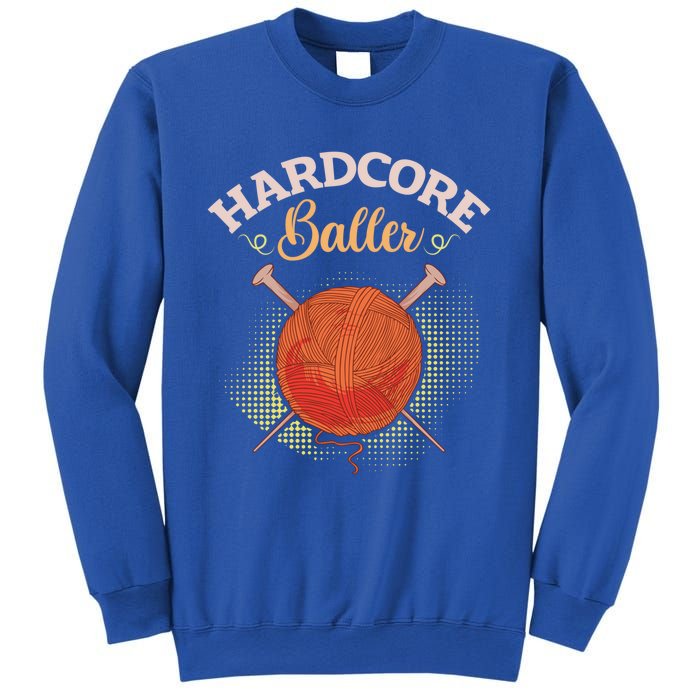 Crochet Yarn Lovers Hardcore Baller Funny Crocheting Gift Sweatshirt