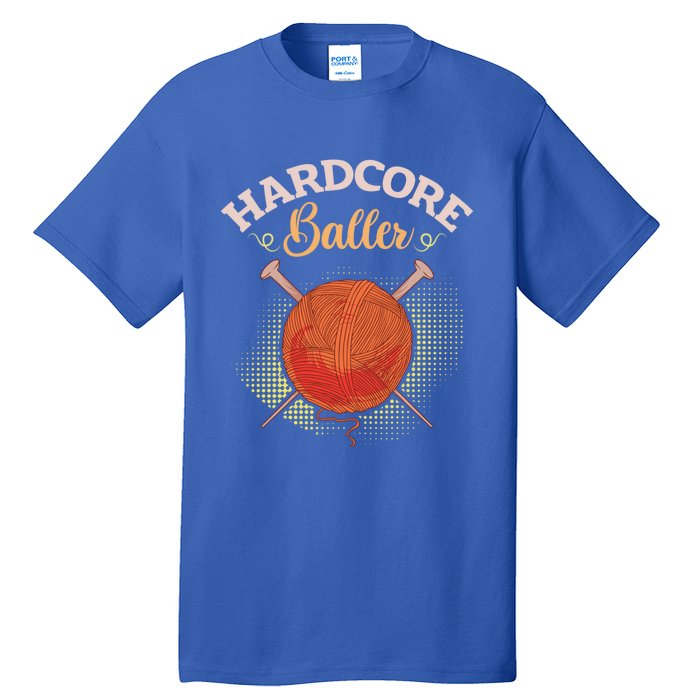 Crochet Yarn Lovers Hardcore Baller Funny Crocheting Gift Tall T-Shirt