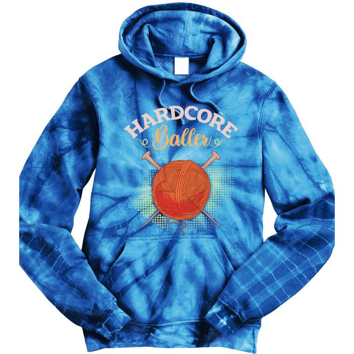 Crochet Yarn Lovers Hardcore Baller Funny Crocheting Gift Tie Dye Hoodie