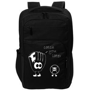 Catch You Later Funny Baseball Impact Tech Backpack