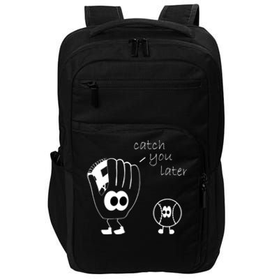 Catch You Later Funny Baseball Impact Tech Backpack