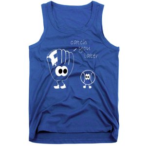 Catch You Later Funny Baseball Tank Top