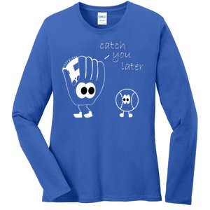 Catch You Later Funny Baseball Ladies Long Sleeve Shirt