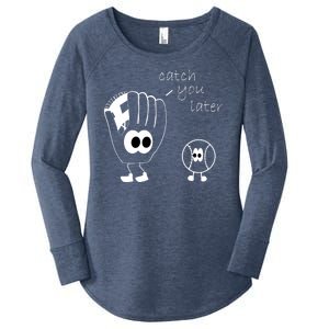 Catch You Later Funny Baseball Women's Perfect Tri Tunic Long Sleeve Shirt