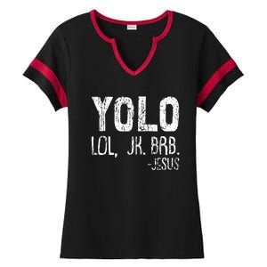 Christian Yolo Lol Jk Brb Jesus Christmas XMas Religious Ladies Halftime Notch Neck Tee