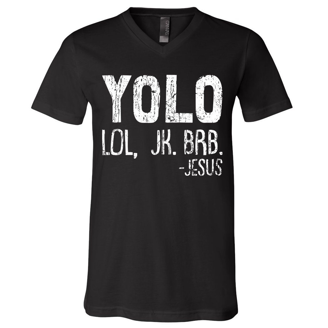 Christian Yolo Lol Jk Brb Jesus Christmas XMas Religious V-Neck T-Shirt