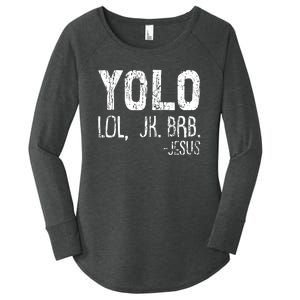 Christian Yolo Lol Jk Brb Jesus Christmas XMas Religious Women's Perfect Tri Tunic Long Sleeve Shirt