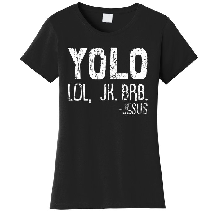 Christian Yolo Lol Jk Brb Jesus Christmas XMas Religious Women's T-Shirt