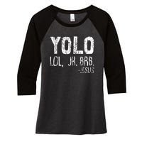 Christian Yolo Lol Jk Brb Jesus Christmas XMas Religious Women's Tri-Blend 3/4-Sleeve Raglan Shirt