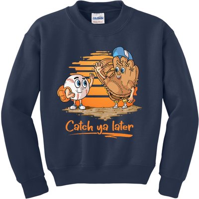 Catch Ya Later Cartoon Baseball Glove And Baseball Ball Kids Sweatshirt