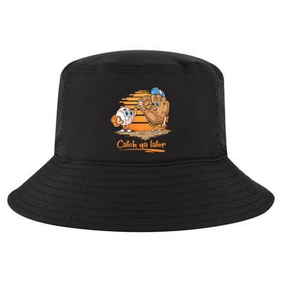 Catch Ya Later Cartoon Baseball Glove And Baseball Ball Cool Comfort Performance Bucket Hat