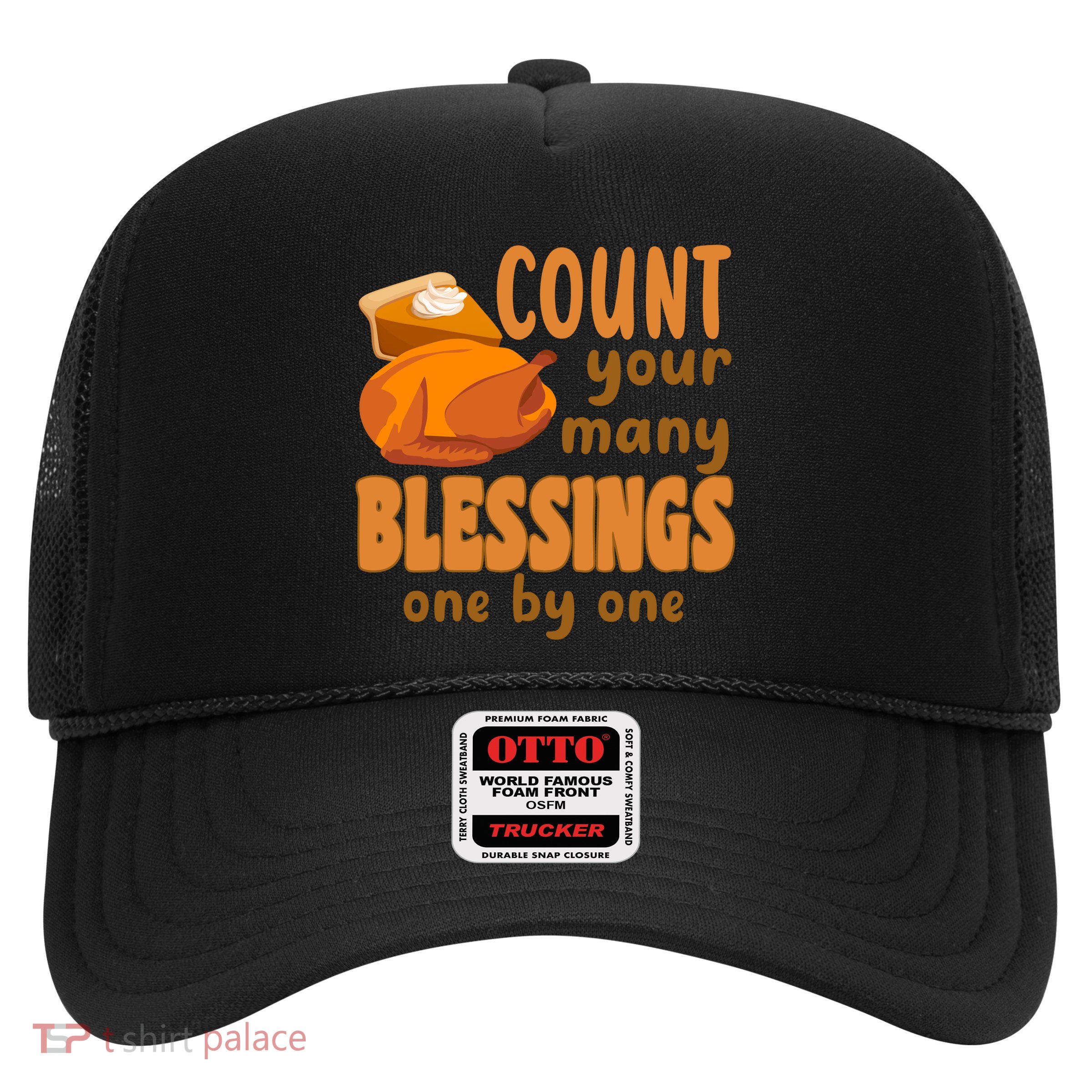 Count Your Many Blessings One By One Thanksgiving Trucker Hat