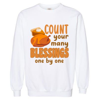 Count Your Many Blessings One By One Thanksgiving Garment-Dyed Sweatshirt