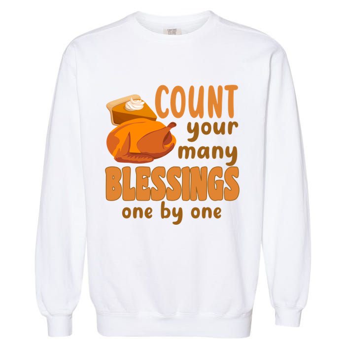 Count Your Many Blessings One By One Thanksgiving Garment-Dyed Sweatshirt